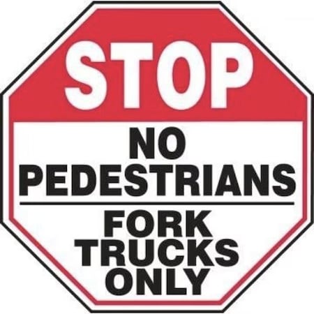 Accuform STOP Safety Sign NO PEDESTRIANS  MVHR947XP MVHR947XP